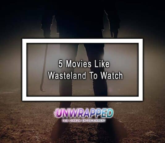 5 Movies Like Wasteland To Watch