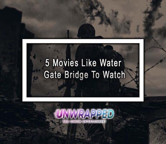 5 Movies Like Water Gate Bridge To Watch