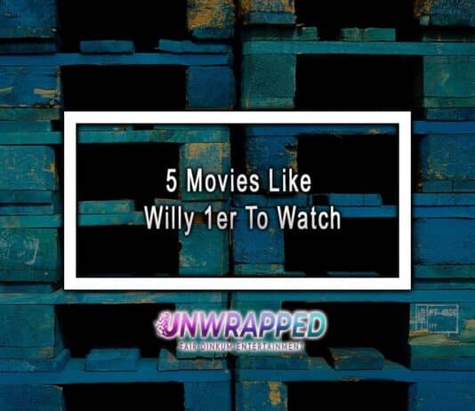 5 Movies Like Willy 1er To Watch