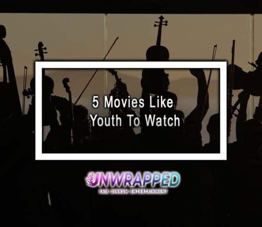 5 Movies Like Youth To Watch