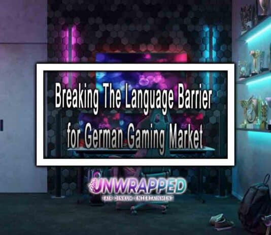 Breaking The Language Barrier for German Gaming Market Breaking The Language Barrier for German Gaming Market