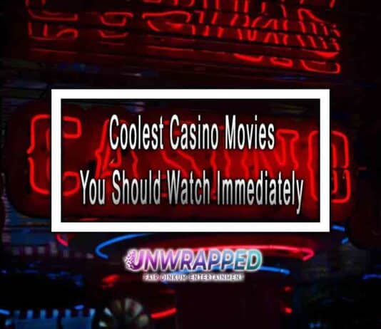 Coolest Casino Movies You Should Watch Immediately Coolest Casino Movies You Should Watch Immediately