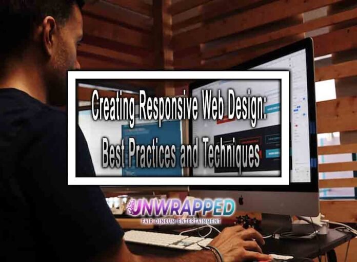 Creating Responsive Web Design: Best Practices and Techniques