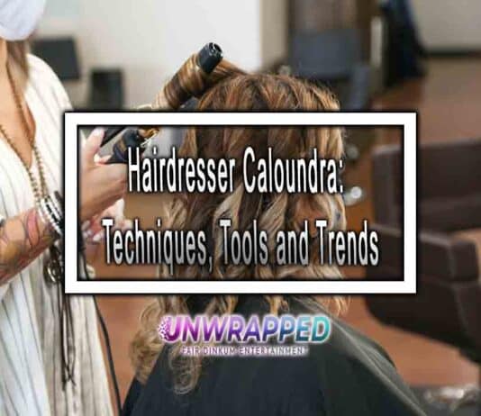 Hairdresser Caloundra: Techniques, Tools and Trends