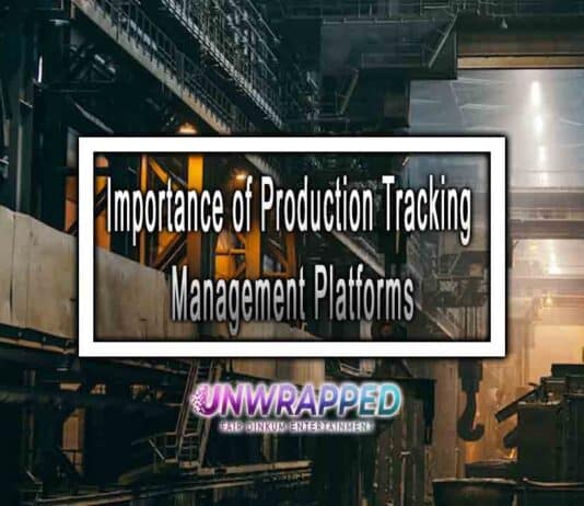 Importance of Production Tracking Management Platforms