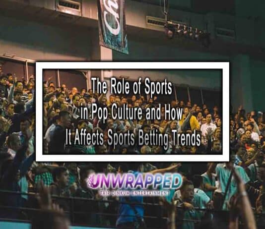 Sports and Entertainment: The Role of Sports in Pop Culture and How It Affects Sports Betting Trends