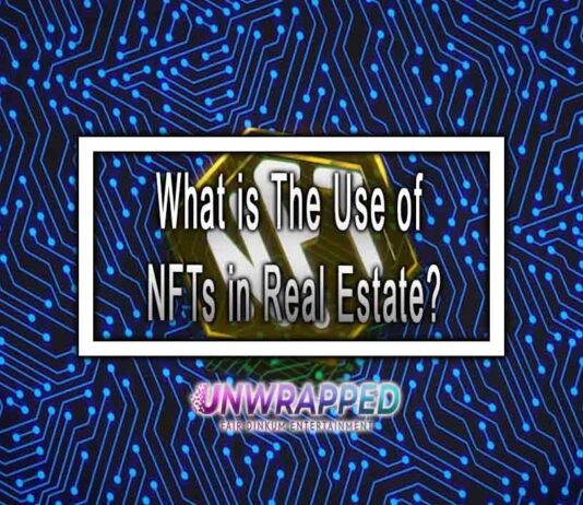 What is The Use of NFTs in Real Estate? What is The Use of NFTs in Real Estate?