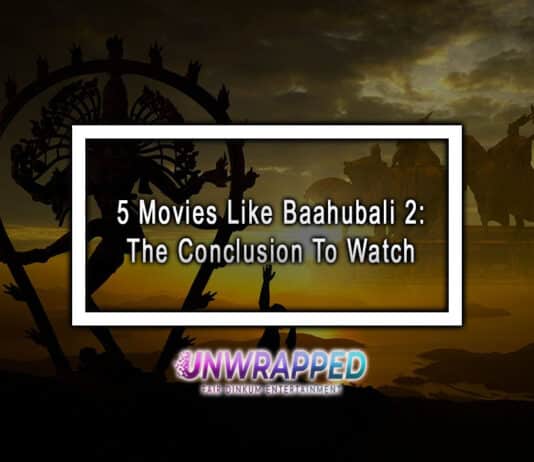 5 Movies Like Baahubali 2: The Conclusion To Watch