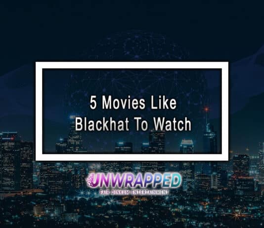 5 Movies Like Blackhat To Watch 5 Movies Like Blackhat To Watch