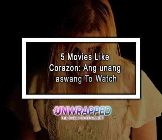 5 Movies Like Corazon: Ang unang aswang To Watch