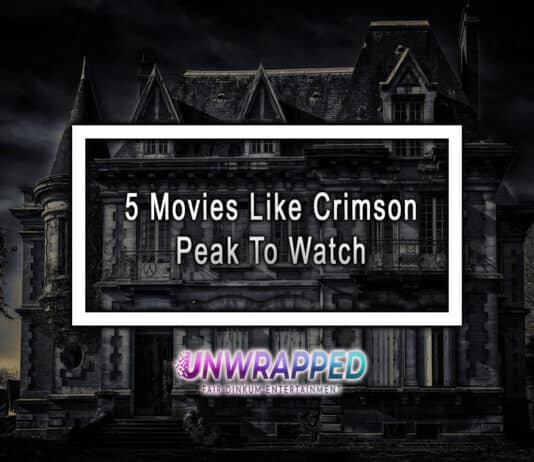 5 Movies Like Crimson Peak To Watch