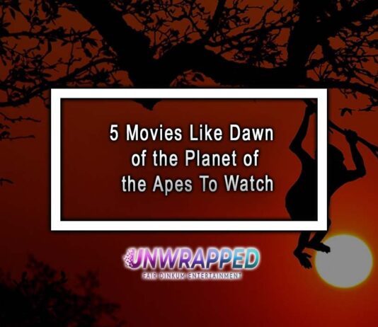 5 Movies Like Dawn of the Planet of the Apes To Watch