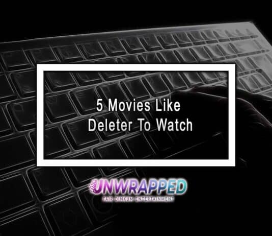 5 Movies Like Deleter To Watch