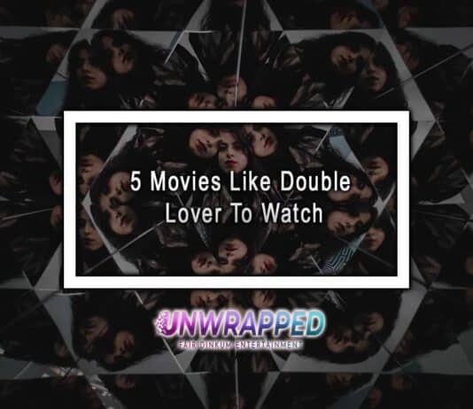 5 Movies Like Double Lover To Watch