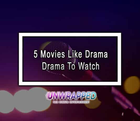 5 Movies Like Drama Drama To Watch