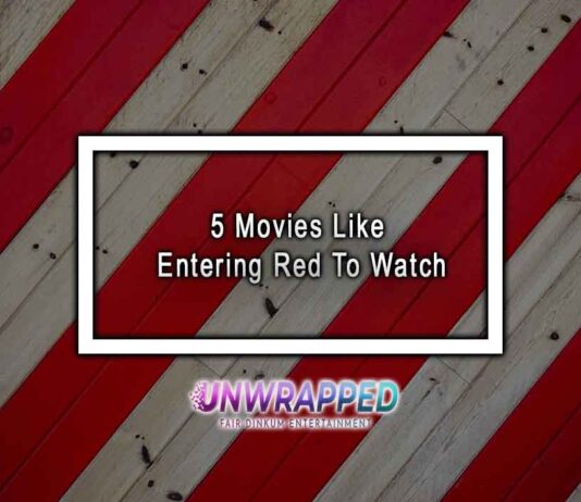 5 Movies Like Entering Red To Watch