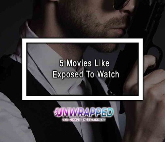 5 Movies Like Exposed To Watch