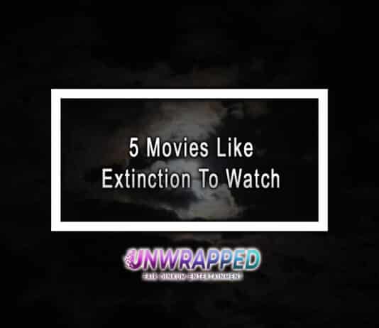 5 Movies Like Extinction To Watch