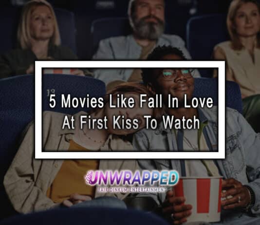 5 Movies Like Fall In Love At First Kiss To Watch 5 Movies Like Fall In Love At First Kiss To Watch