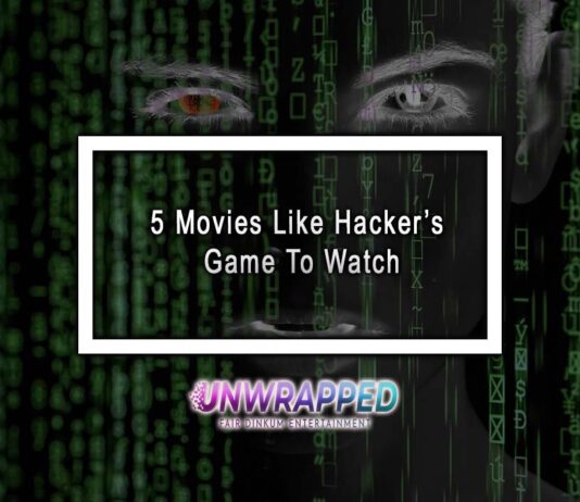 5 Movies Like Hacker’s Game To Watch