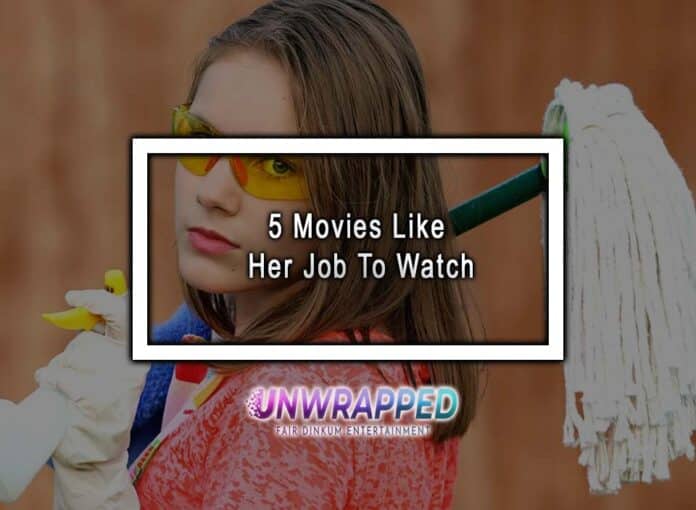 5 Movies Like Her Job To Watch