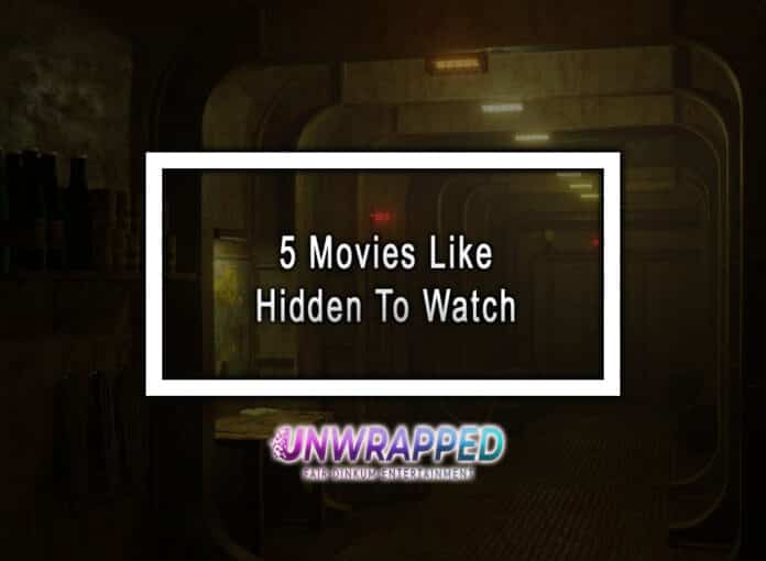 5 Movies Like Hidden To Watch 5 Movies Like Hidden To Watch