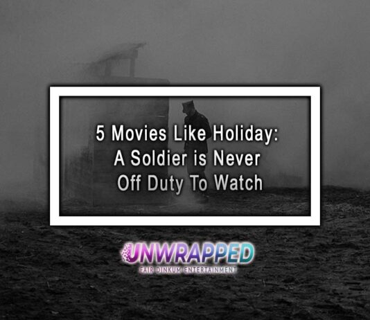 5 Movies Like Holiday: A Soldier is Never Off Duty To Watch