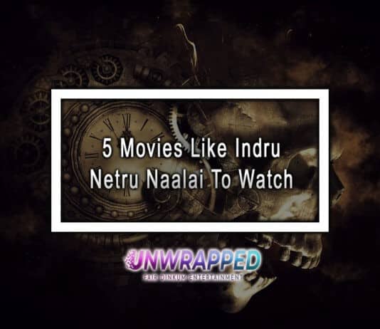 5 Movies Like Indru Netru Naalai To Watch