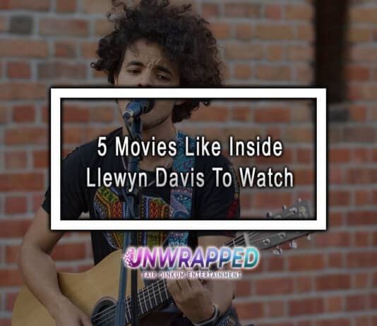5 Movies Like Inside Llewyn Davis To Watch