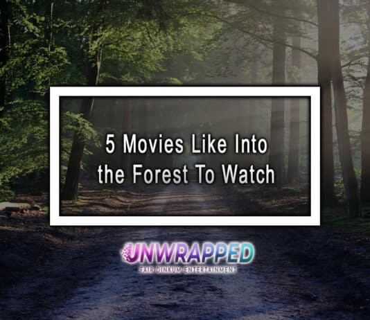 5 Movies Like Into the Forest To Watch