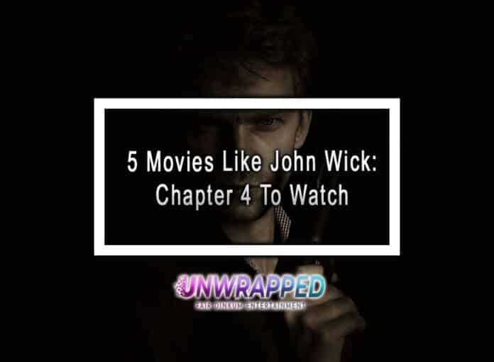 5 Movies Like John Wick Chapter 4 To Watch