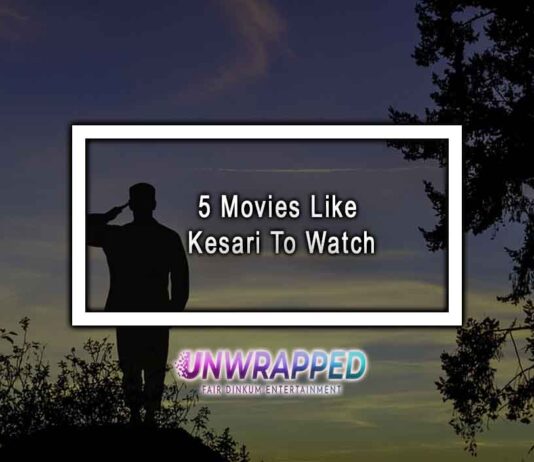 5 Movies Like Kesari To Watch