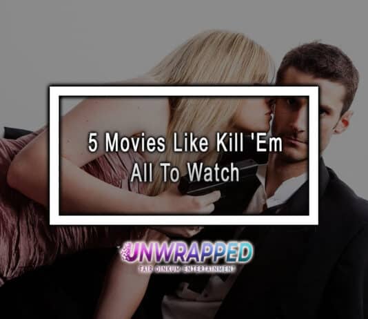 5 Movies Like Kill ‘Em All To Watch