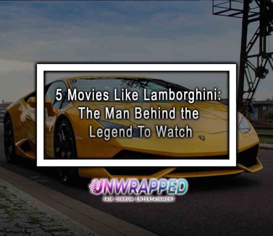 5 Movies Like Lamborghini: The Man Behind the Legend To Watch