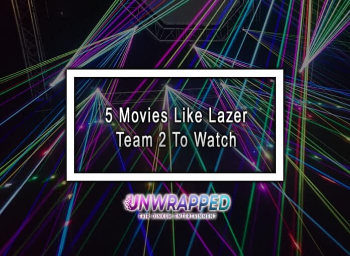 5 Movies Like Lazer Team 2 To Watch