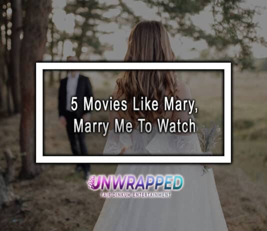 5 Movies Like Mary, Marry Me To Watch