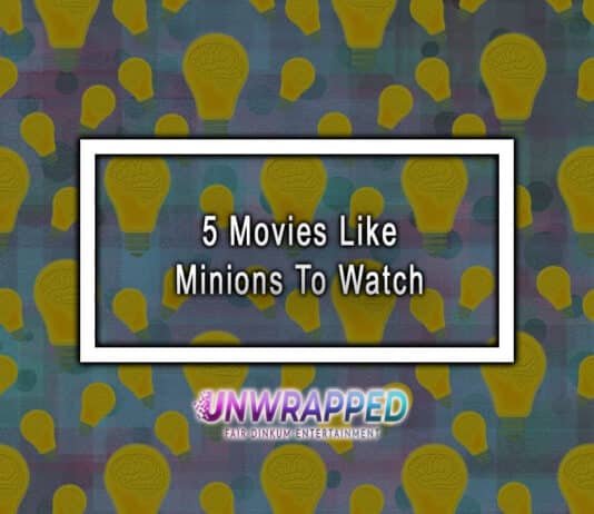 5 Movies Like Minions To Watch