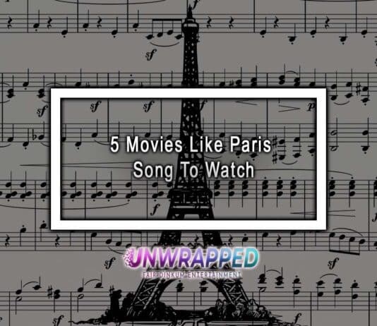 5 Movies Like Paris Song To Watch