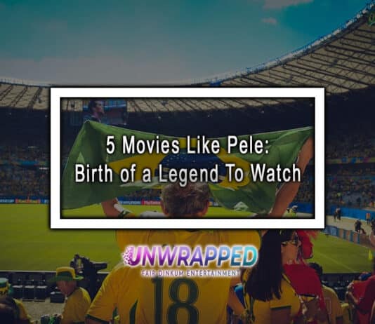 5 Movies Like Pele: Birth of a Legend To Watch