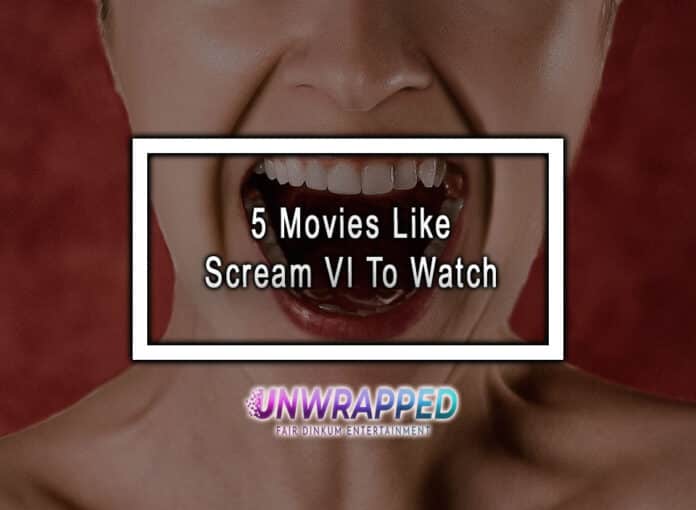 5 Movies Like Scream VI To Watch