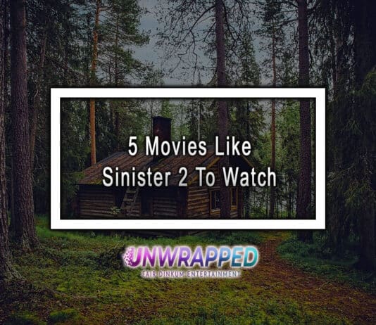 5 Movies Like Sinister 2 To Watch 5 Movies Like Sinister 2 To Watch