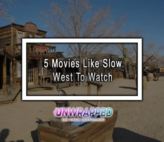 5 Movies Like Slow West To Watch