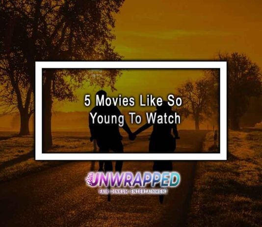 5 Movies Like So Young To Watch