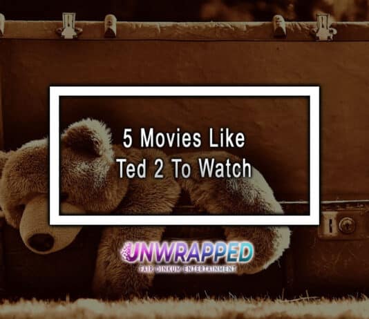 5 Movies Like Ted 2 To Watch