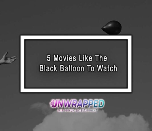 5 Movies Like The Black Balloon To Watch