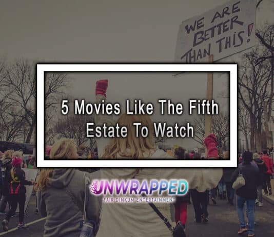 5 Movies Like The Fifth estate To Watch