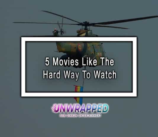 5 Movies Like The Hard Way To Watch