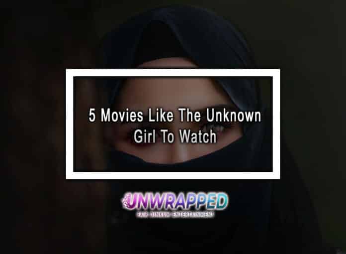 5 Movies Like The Unknown Girl To Watch