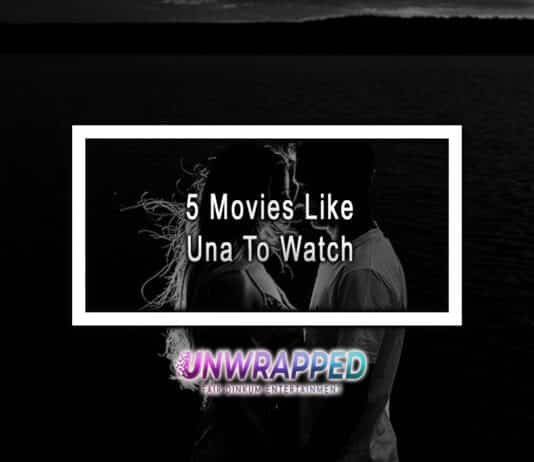 5 Movies Like Una To Watch