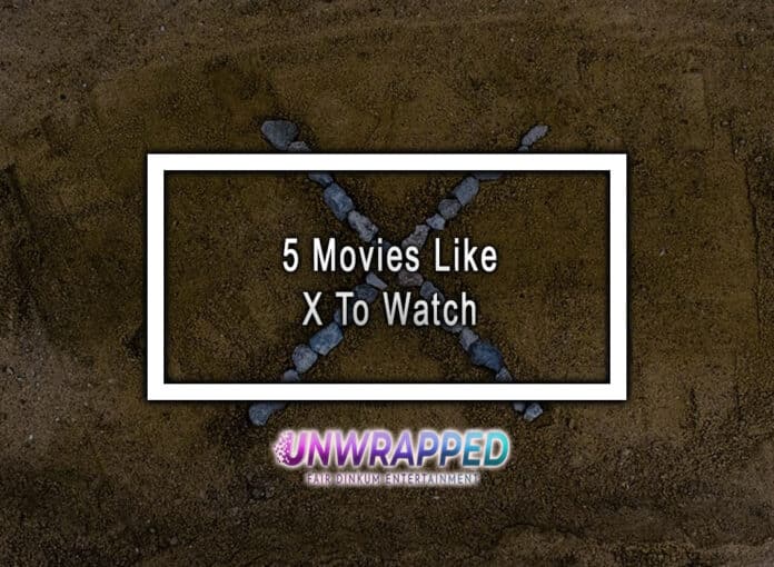 5 Movies Like X To Watch